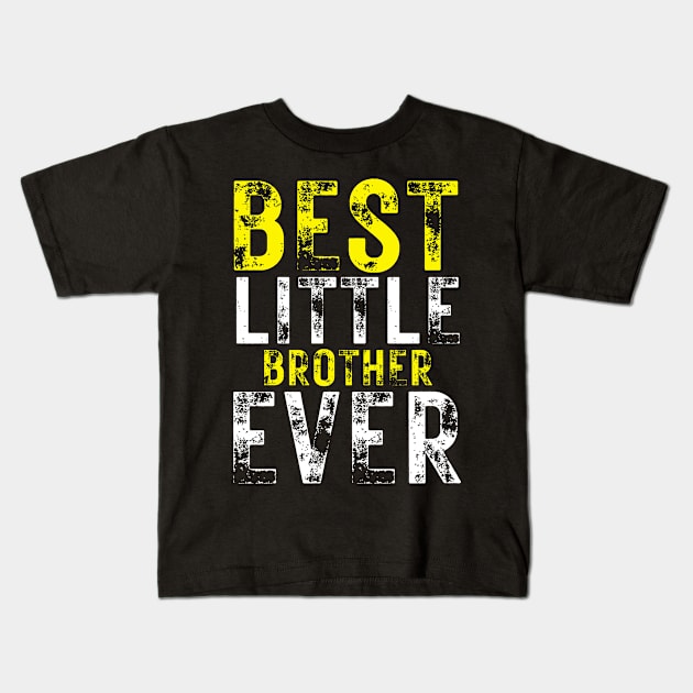 Best Little Brother Ever Kids T-Shirt by AstronomDesign